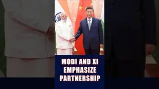 Modi and Xi Emphasize Partnership: Focus on Peace, Trade, and Global Stability