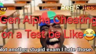 Gen Alpha Cheating on a Test be Like😂