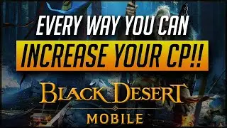 Black Desert Mobile: F2P guide to building CP