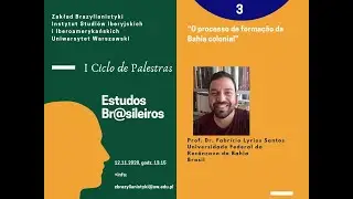 O processo de forma&ccedil;&atilde;o da Bahia colonial | Dr. Fabr&iacute;cio Lyrios Santos