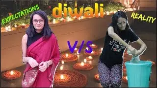 DIWALI: Expectations vs Reality