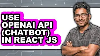 How to Use Openai Api (chatbot) in React Js (full Guide)