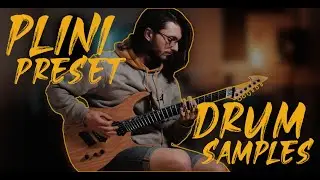 RIFFING and DJENTING PT2 + DRUM SAMPLES + PLINI PRESET