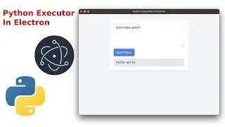 Creating a Python Executor in Electron: Building Powerful Cross-Platform Apps