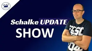 🔴 Das neue Schalke Update