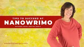 Tips to Succeed at NaNoWriMo (National Novel Writing Month)
