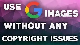 Avoid Copyrighted Images On Google (Tutorial) | Copyright Free Images | Copyright Infringement✓