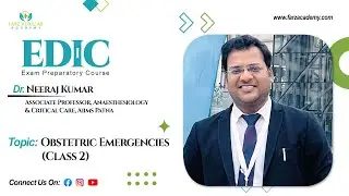 EDIC Part - I Course | Topic- Obstetric Emergencies (Class 2) | Dr Neeraj Kumar
