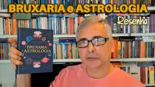 Bruxaria e Astrologia (Resenha)