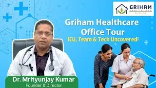 A Look Inside Griham Healthcare&rsquo;s World-Class Facility/Home Care In Patna/Griham Healthcare