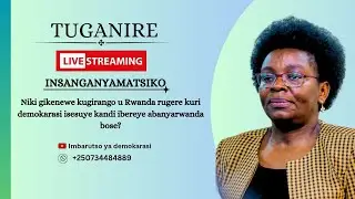 Niki gikenewe kugirango u Rwanda rugere kuri demokarasi isesuye kandi ibereye abanyarwanda bose?
