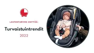 Turvaistuintrendit 2022
