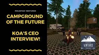 Campground of the Future - Interview with KOA CEO at RVX 2019