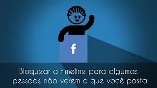 Como bloquear a sua / minha linha do tempo / time line no facebook