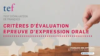 Comment est &eacute;valu&eacute;e l'expression orale du #TEF ?