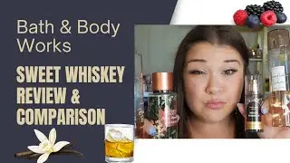 Sweet Whiskey by Bath and Body Works: A Scented Review and Comparison