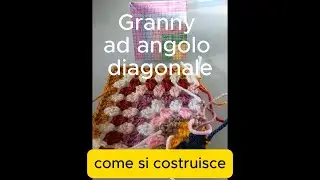 Come si costruisce la granny ad angolo diagonale