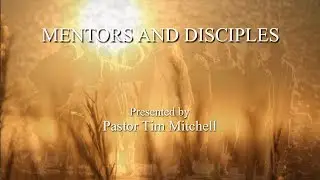 Mentors and Disciples