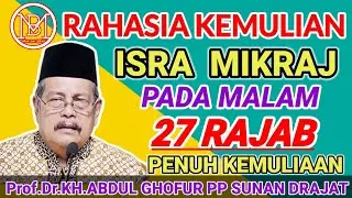 Jangan Lewatkan‼️Malam Penuh Kemuliaan 27 Rajab || KH. Abdul Ghofur Lamongan #khabdulghofur #ngaji 