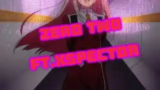 ZeroTwo (Feat.Xspector)