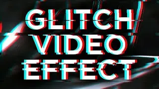 Glitch Video Effect - Add a Glitch Effect to Your Video
