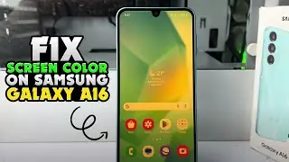 How To FIX Screen Color On Samsung Galaxy A16