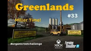 #FS22 Greenlands /#33 Miller Time! #organicrootchallenge #xboxseriesx #Peter716 #kubota