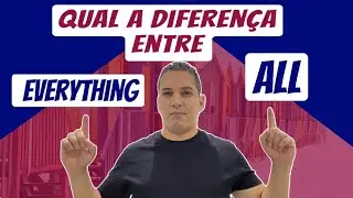 EVERYTHING x ALL || QUAL A DIFERENÇA
