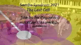 Samba Syndrom 2021 , Sasy 2021, Samba for Beginners mit Alvin Lienenklaus