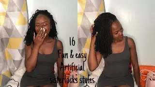 16 FUN & EASY ARTIFICIAL SISTERLOCKS STYLES