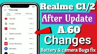 Realme 2/C1 After update A.60 changes | battery drain & camera problem fix