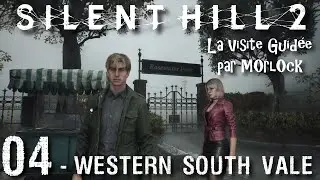 Silent Hill 2 [2024] - 04 - Western South Vale [Visite Guidée]