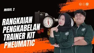MODUL 2 Rangkaian Pengkabelan Trainer Kit Pneumatic