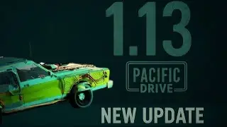 Pacific Drive versi&oacute;n 1.13.0 - Ultima actualizaci&oacute;n &ndash; &iquest;Game-changer o ajuste suave?