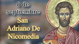 San Adriano de Nicomedia 8 de septiembre
