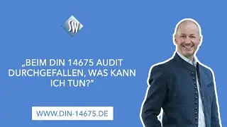 #249 Beim DIN 14675 Audit durchgefallen, was kann ich tun?