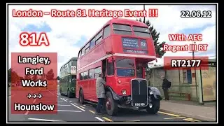 [London Heritage Bus Event] 81A ~ Langley, Ford Works - Hounslow Bus Station (with RT2177)