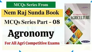 MCQs Series From Nem Raj Sunda Book || Part - 08 | Agronomy | For All Agri Competitive Exams