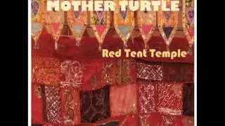 Red Tent Temple- Mother Turtle