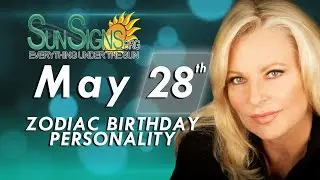 May 28th Zodiac Horoscope Birthday Personality - Gemini - Part 2