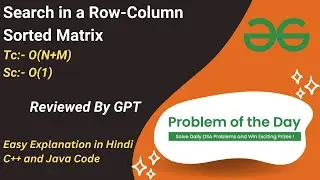 Search in a Row-Column Sorted Matrix | Matrix | Sorting | GFG POTD | C++ | Java | Code Kar Lo