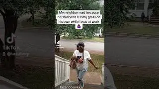 she need to take that up with him🙄 #neighborfromhell #fypage #girlbye #explorepage #yourman