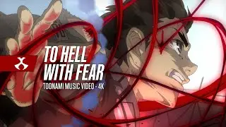 To Hell With Fear | Toonami 25th Anniversary (4K UHD)