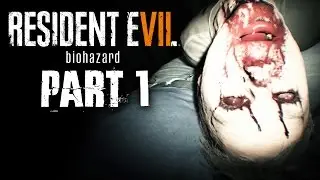 Resident Evil 7 Gameplay Walkthrough Part 1 - ALMOST SHIT MYSELF (RE7 TEASER DEMO)