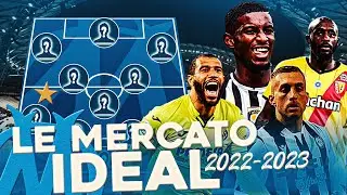 ✅ Le MERCATO PARFAIT pour l'OM 2022-2023 ?