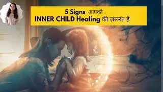 💔Signs your inner child is wounded. Hindi #innerchildhealing #healer