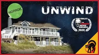 unwind - Short Horror Film (Horror Movie Awards 2020 Semi-Finalist)