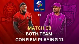 LPl 2023 Match 3 Colombo Strikes vs B love Kandy | Both Teams Playing 11 & Timetable