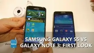 Samsung Galaxy S5 vs Galaxy Note 3: first look