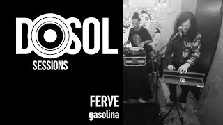 Ferve - Gasolina ( Ao Vivo no DosolTV Sessions)
